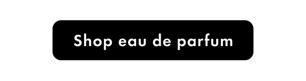 Shop eau de parfum