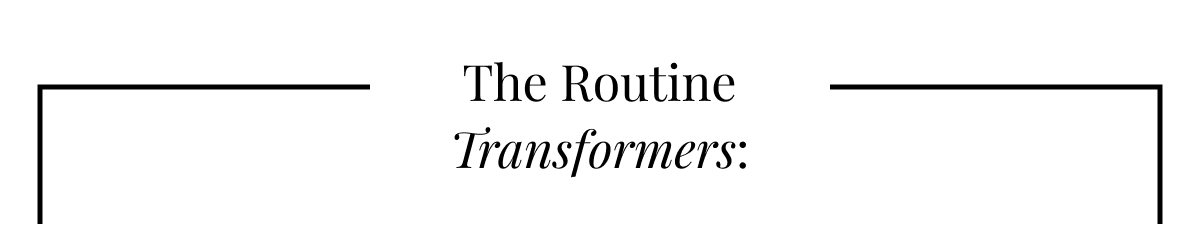 The routine transformers