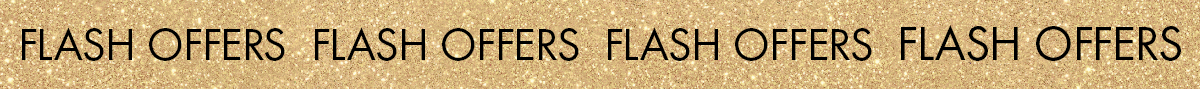 FLASH OFFERS