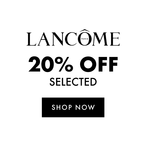Lancome 20% off selected