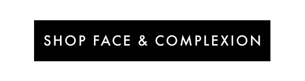 Shop face & complexion