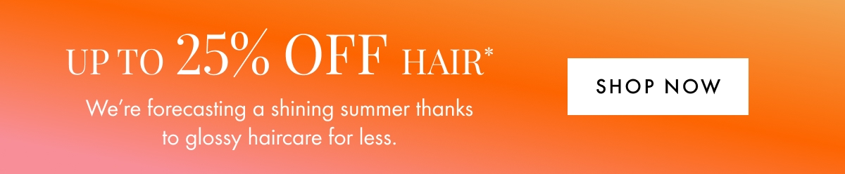 Up to 25% off hair