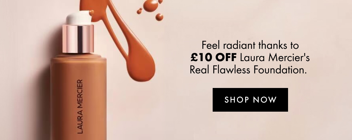 Laura Mercier £10 off Foundation