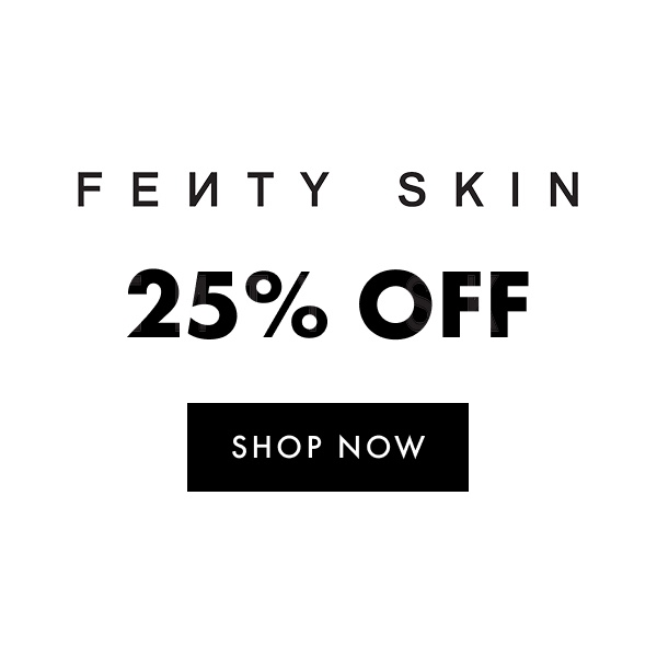Fenty Skin 25% Off 