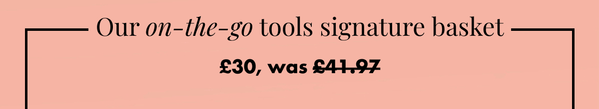On-the-go tools signature basket