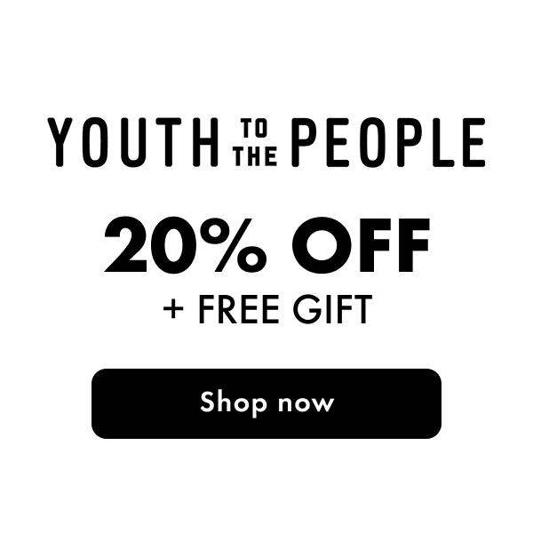 YOUTH TO THE PEOPLE | 20% Off