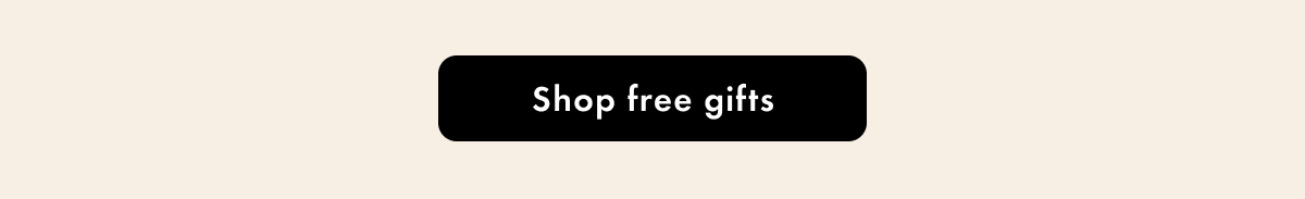 Shop free gifts