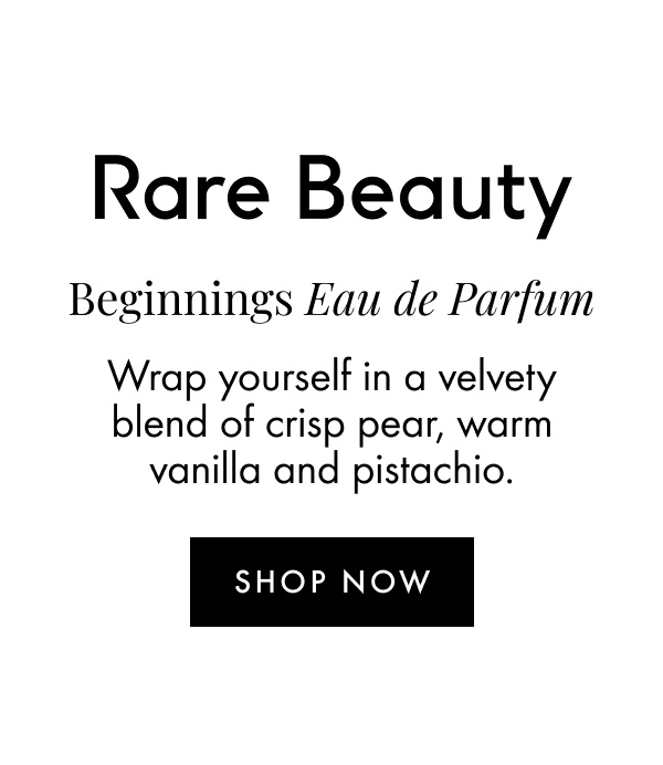 Rare Beauty EDP Shop Now