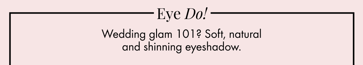 Eye do !