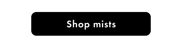 Shop mists