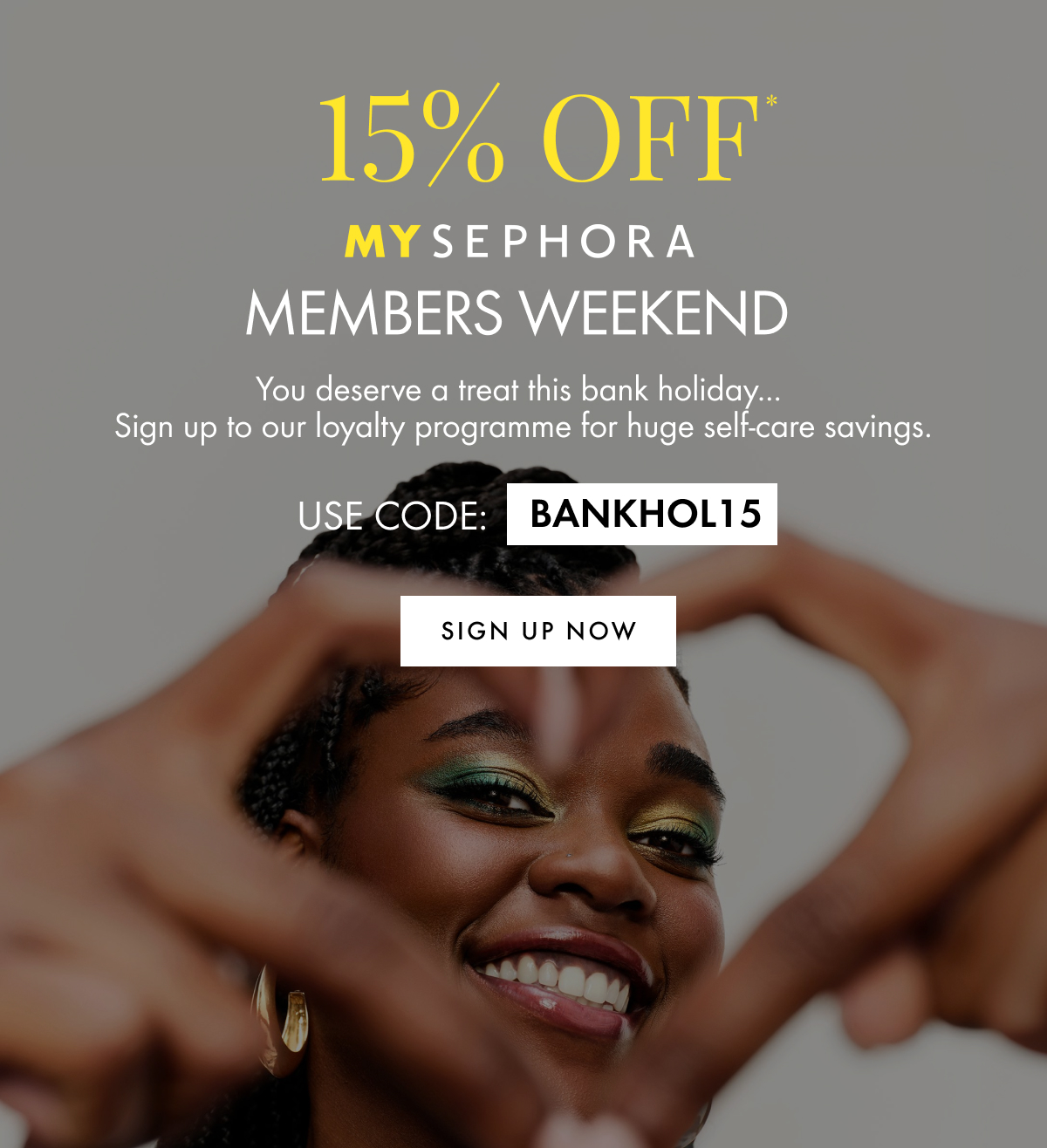 15% off for My Sephora Members | Sign up