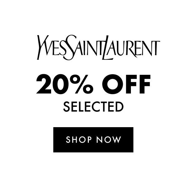 Yves Saint Laurent 20% OFF SELECTED
