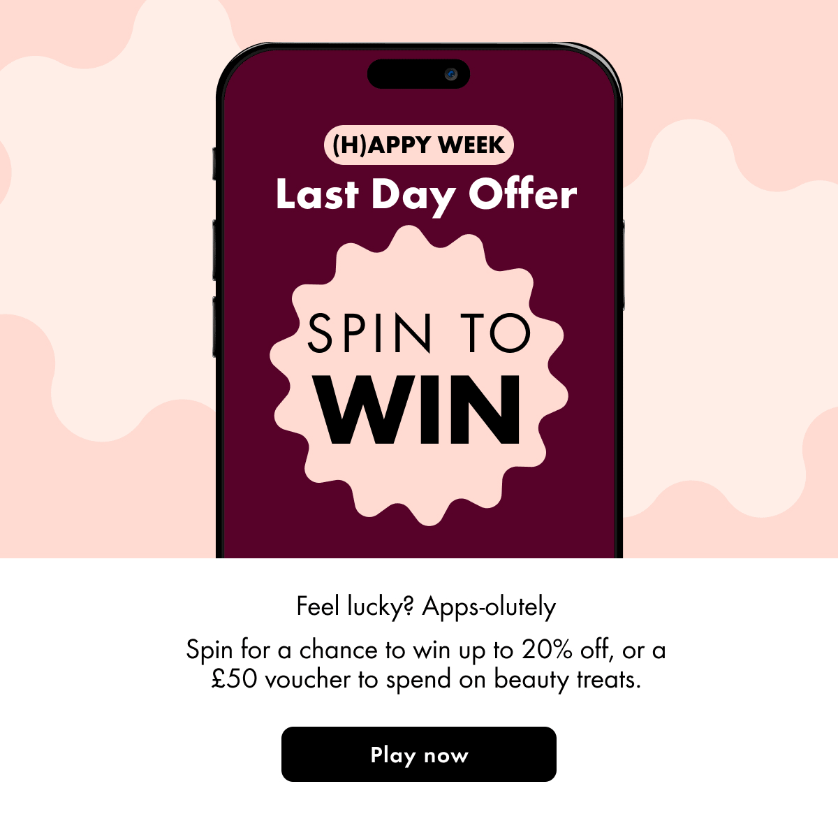 Spin to win up to 25% off or a £50 voucher to spend on beauty treats