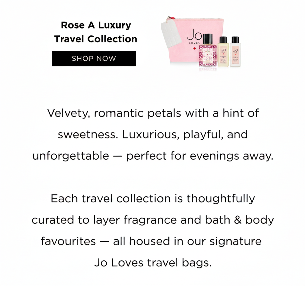 Rose A Luxury Travel Collection Velvety, romantic petals with a hint of sweetness. Luxurious, playful, and unforgettable - perfect for evenings away.