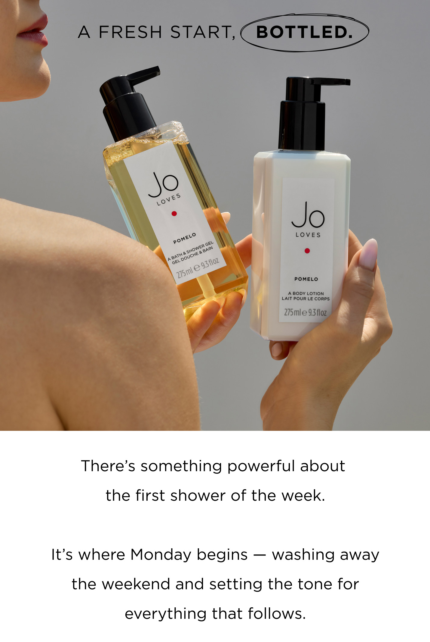 There's something powerful about the first shower of the week. It's where Monday begins - washing away the weekend and setting the tone for everything that follows.