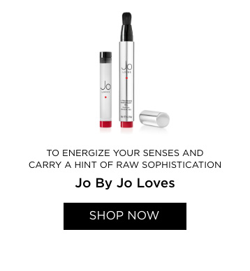 Jo by Jo Loves - to energize your senses and carry a hint of raw sophistication