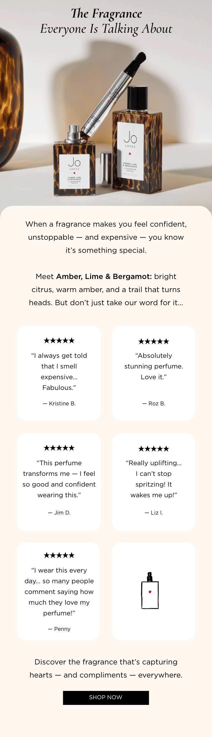 When a fragrance makes you feel confident, unstoppable - and expensive - you know it's something special. Meet Amber, Lime & Bergamot: bright citrus, warm amber, and a trail that turns heads. But don't just take our word for it... 