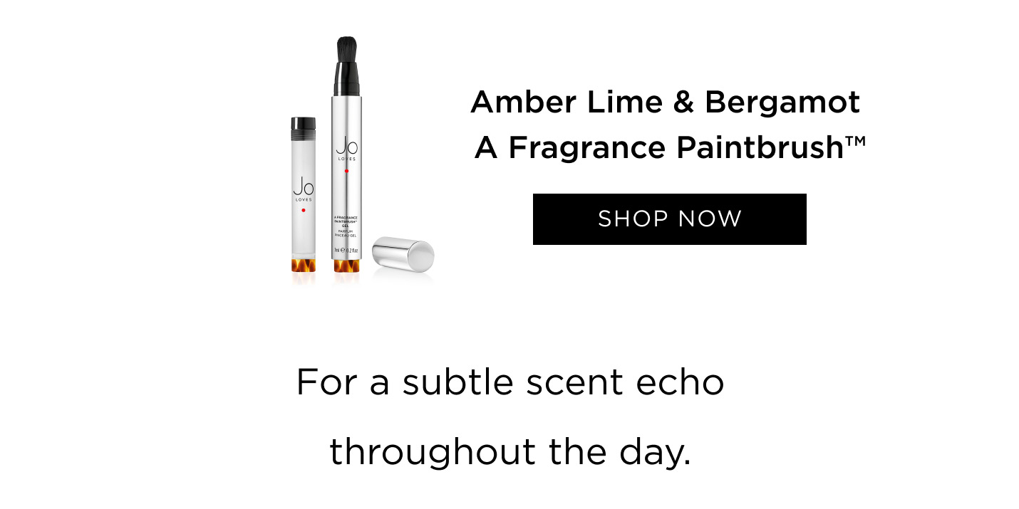Amber Lime & Bergamot A Fragrance Paintbrush™ for a subtle scent echo throughout the day
