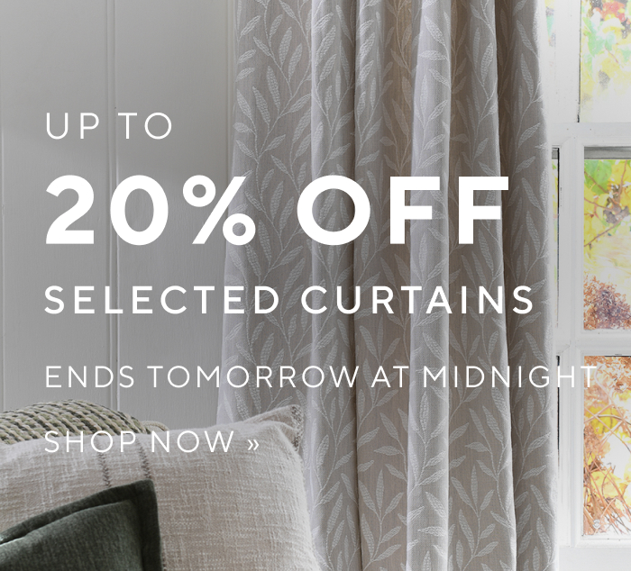Up to 20% off selected curtains - shop now - ends tomorrow at midnight