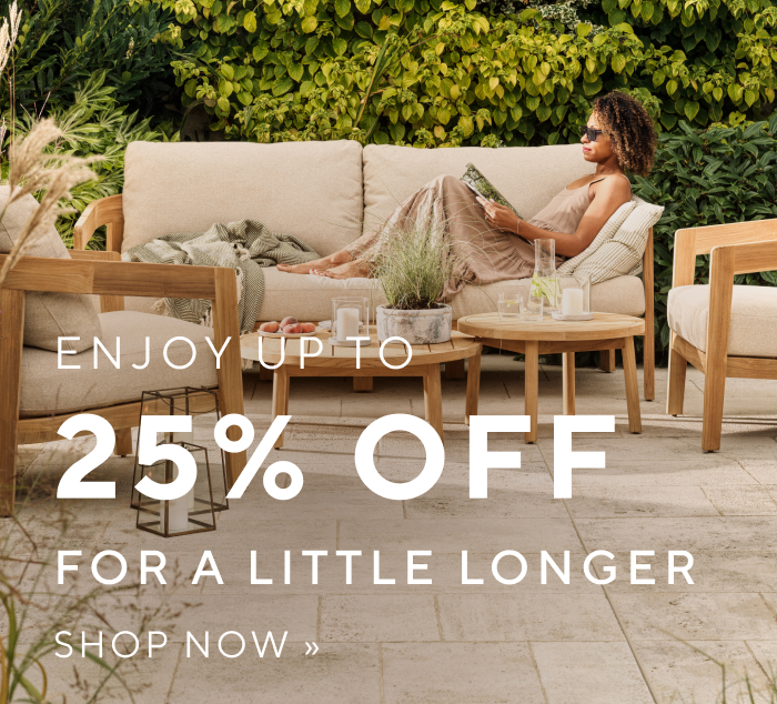 Enjoy up to 25% off for a little longer - shop now