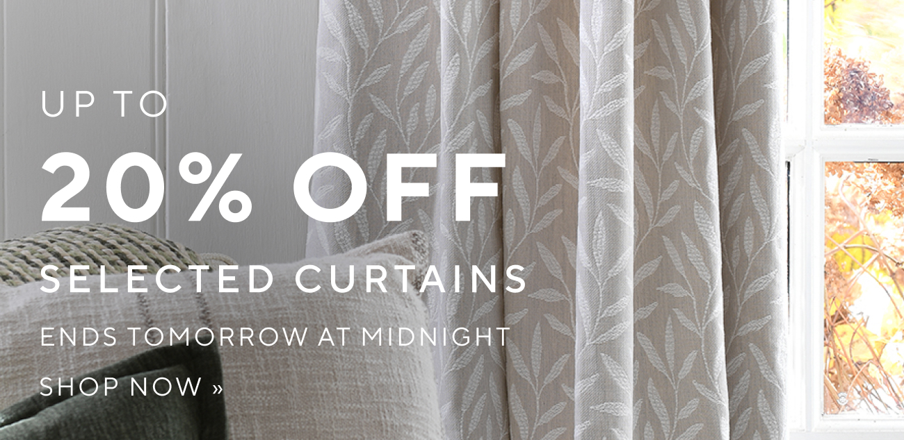 Up to 20% off selected curtains - shop now - ends tomorrow at midnight