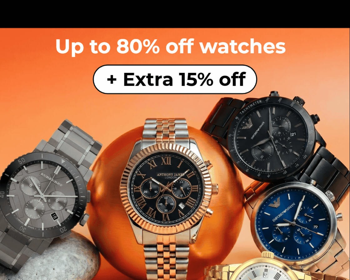 WATCHES UP TO 80% OFF + EXTRA 15% OFF CODE : JUNE15