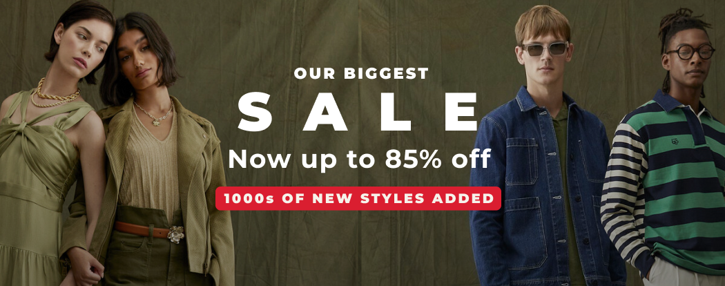 OUR BIGGEST SALE NOW UP TO 85% OFF 1000S OF NEW STYLES ADDED 