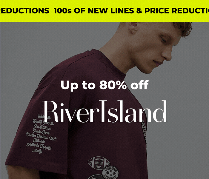 UP TO 80% OFF RIVER ISLAND 100S OF NEW LINES & PRICE REDUCTIONS 