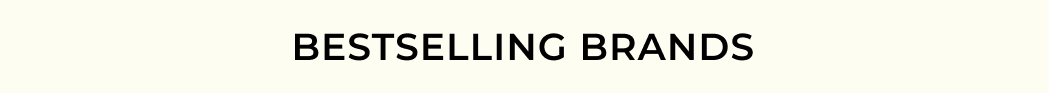 BESTSELLING BRANDS