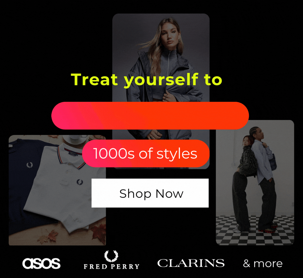 TREAT YOURSELF TO AN EXTRA 10% OFF 1000S OF STYLES ASOS, FRED PERRY, CLARINS & MORE
