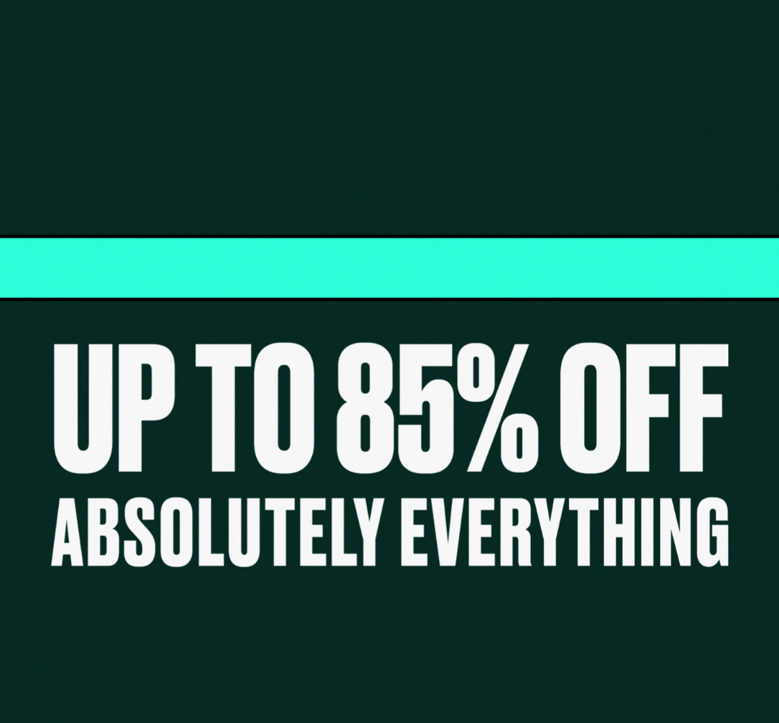 THE BIG CYBER SALE IS HERE UP TO 85% OFF ABSOLUTELY EVERYTHING 