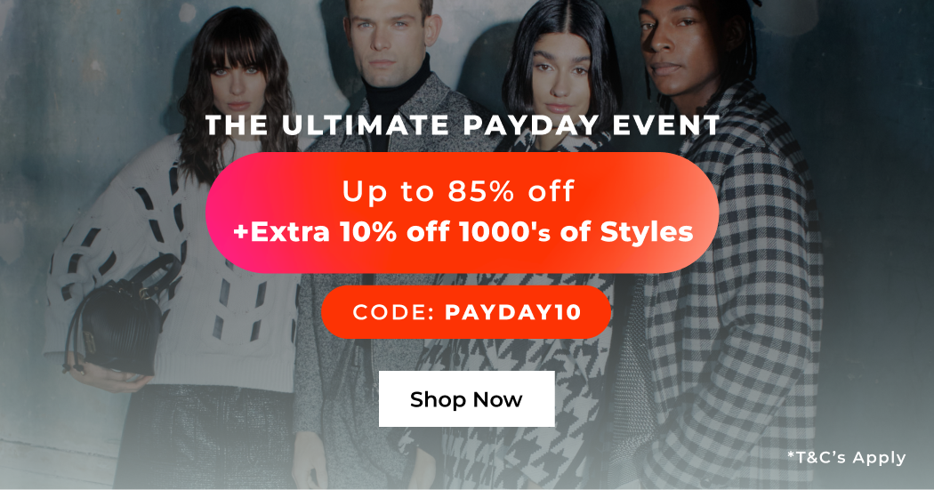 THE ULTIMATE PAYDAY EVENT UP TO 85% OFF + 1000S OF STYLES CODE; PAYDAY10