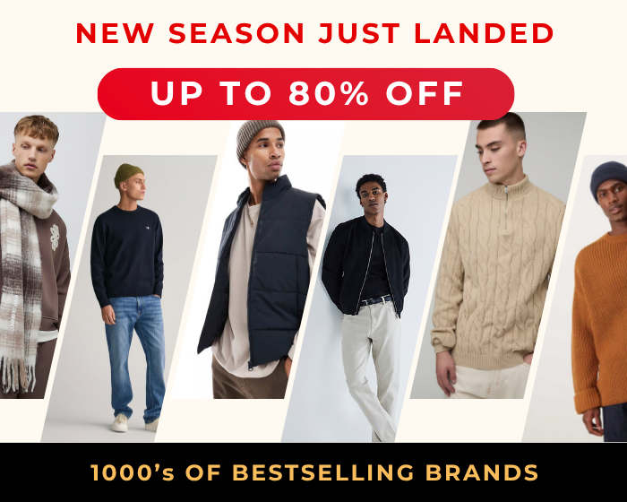NEW SEASON JUST LANDED 1000S OF BESTSELLING BRANDS UP TO 80% OFF 