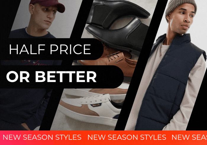 HALF PRICE OR BETTER NEW SEASON STYLES