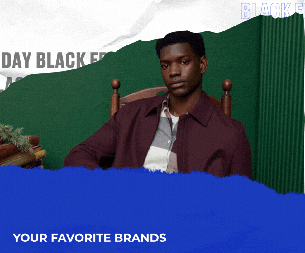 BLACK FRIDAY HALF PRICE OR BETTER YOUR FAVORITE BRANDS 