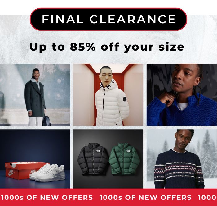 FINAL CLEARANCE UP TO 85% OFF YOUR SIZE 1000s NEW OFFERS