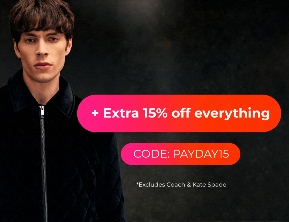 UP TO 85% OFF +EXTRA 15% OFF EVERYTHING CODE:PAYDAY15 *Excludes Coach & Kate Spade