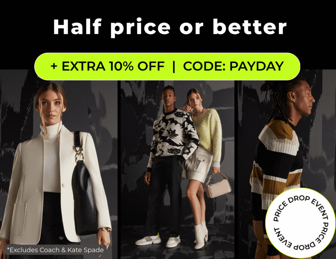 HALF PRICE OR BETTER +EXTRA 10% OFF | CODE: PAYDAY