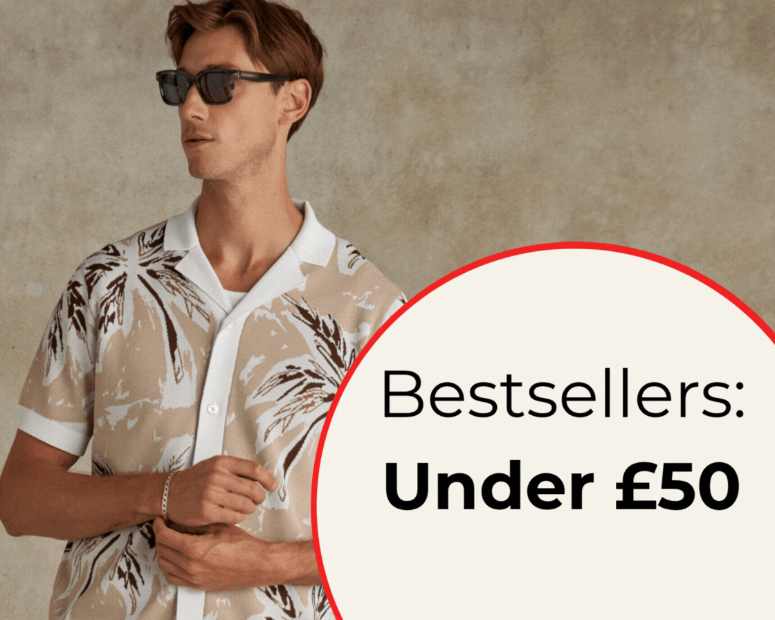BESTSELLERS UNDER £50 PICK YOU'LL LOVE