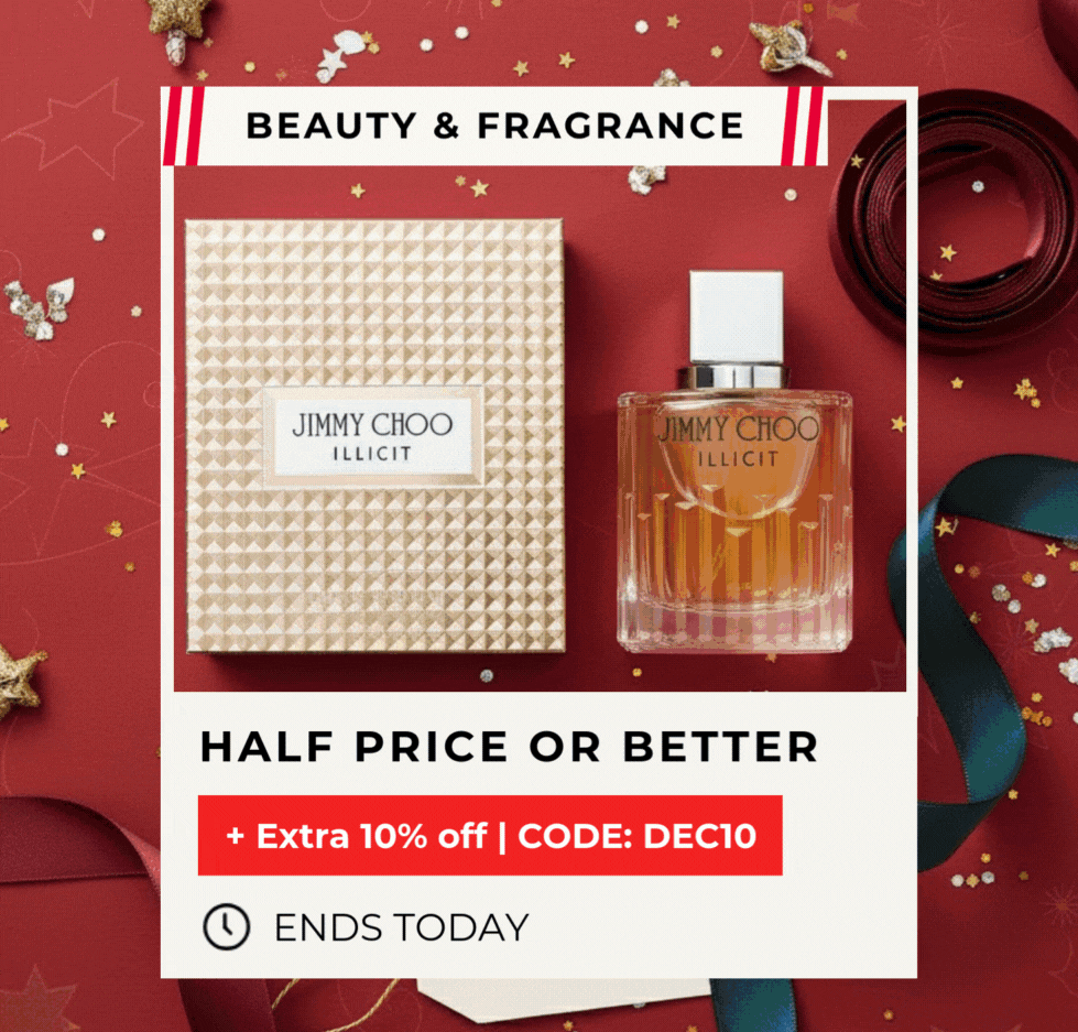 HALF PRICE OR BETTER BEAUTY AND FRAGRANCE +EXTRA 10% OFF CODE DEC10 ENDS TODAY 