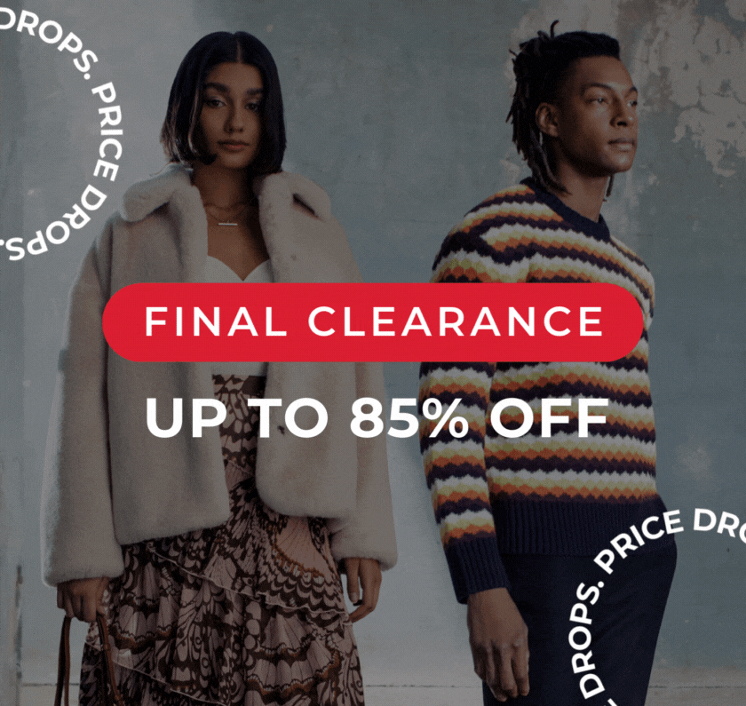 FINAL CLEARANCE | UP TO 85% OFF | PRICE DROPS 