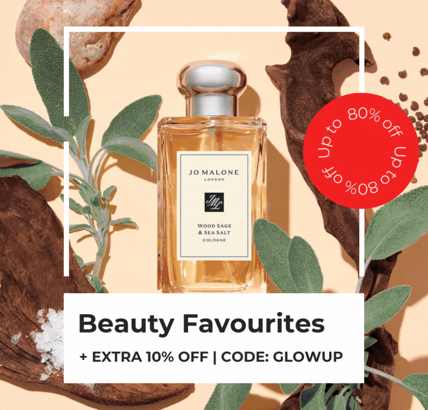 UP TO 80% OFF BEAUTY FAVOURITES +EXTRA 10% OFF. USE CODE: GLOWUP