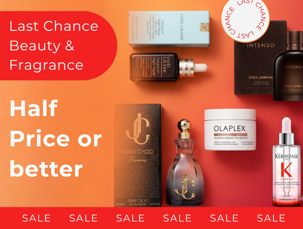 HALF PRICE OR BETTER BEAUTY & FRAGRANCE SALE