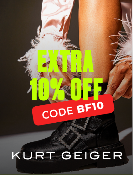 150+ PRICE DROPS ON KURT GEIGER+ EXTRA 10 USE CODE: BF10