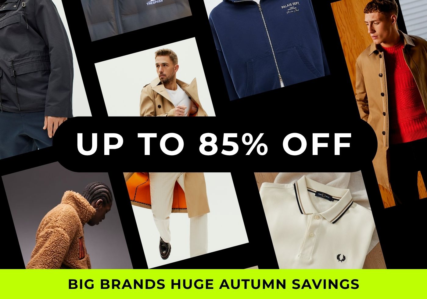 UP TO 85% OFF BIG BRANDS HUGE SAVINGS