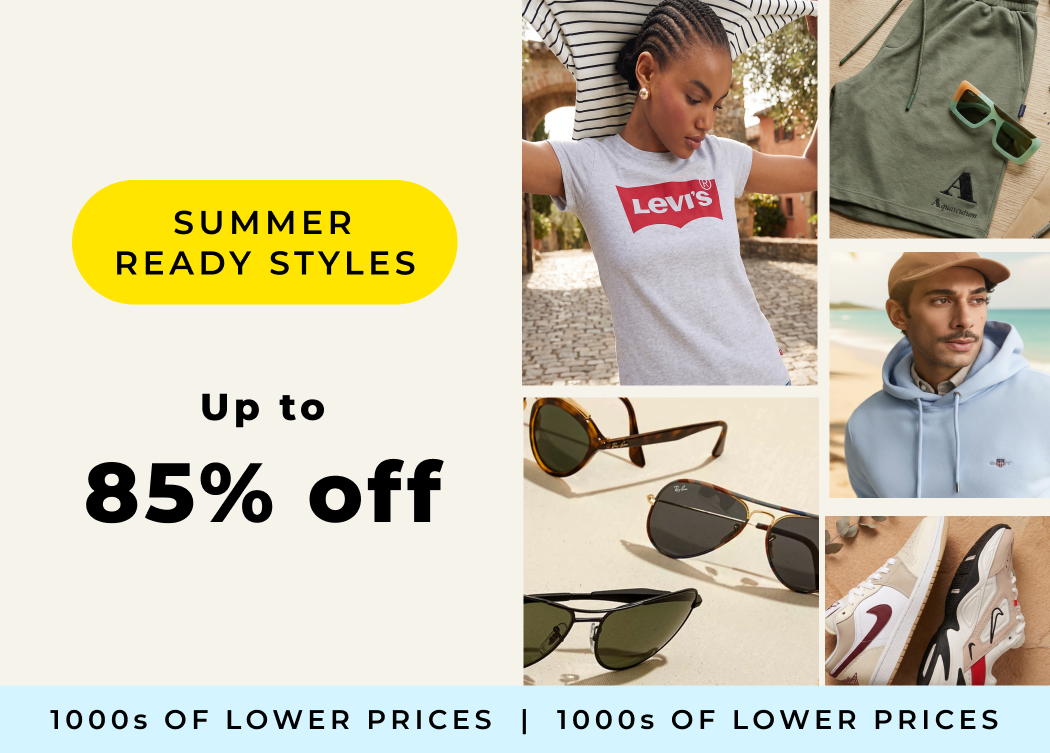 SUMMER READY STYLES UP TO 85% OFF 1000S OF LOWER PRICES