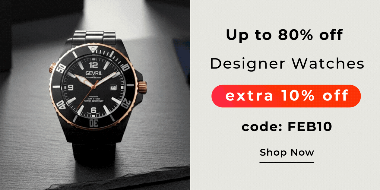 UP TO 80% OFF DESIGNER WATCHES +EXTRA 10% OFF: FEB10