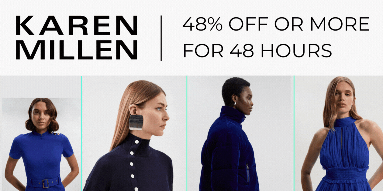 KAREN MILLEN 48% OFF OR MORE FOR 48 HOURS 2000+ NEW IN STYLES 