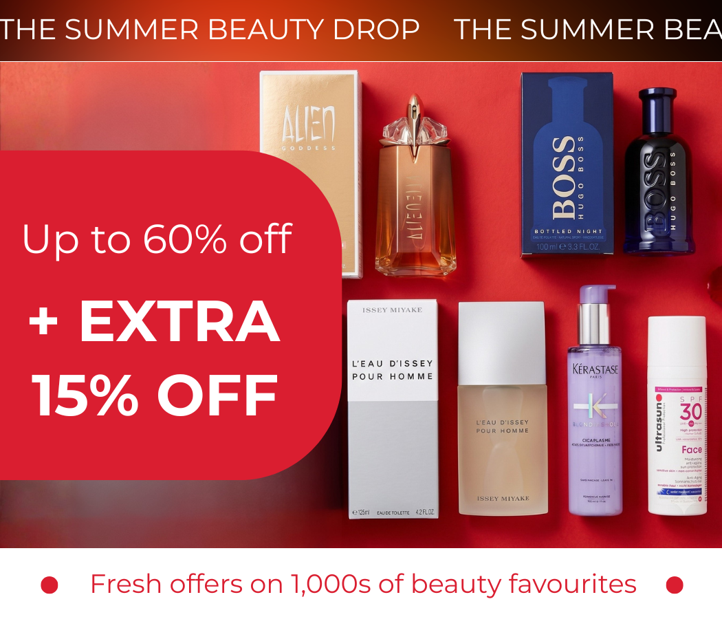THE SUMMER BEAUTY DROP UP TO 60% OFF +EXTRA 15% OFF FRESH OFFERS ON 1000'S OF BEAUTY FAVOURITS CODE: BEAUTY15