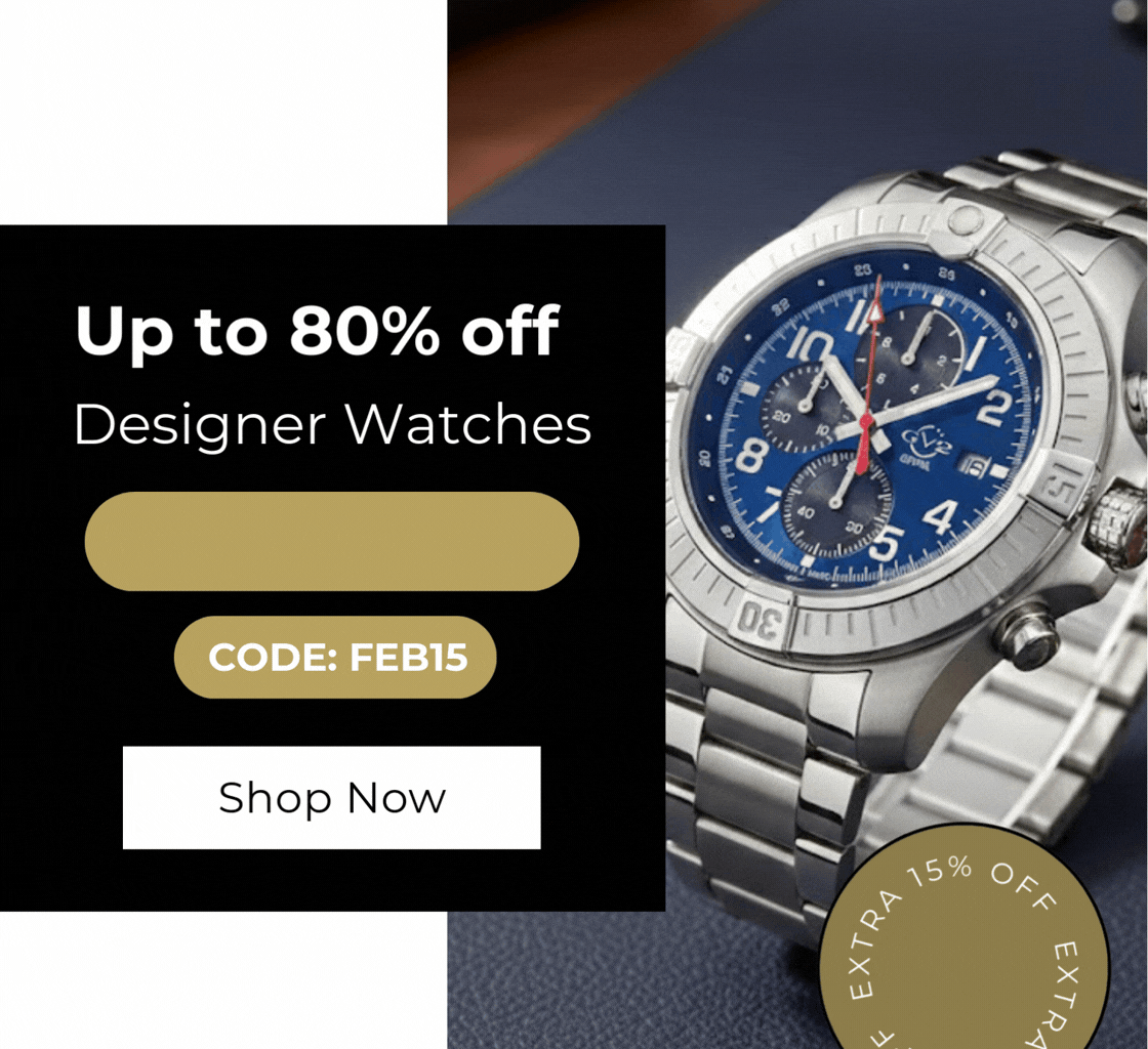 UP TO 80% OFF DESIGNER WATCHES +EXTRA 15% OFF: FEB15